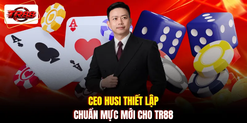 CEO HUSI thiết lập chuẩn mực mới cho TR88