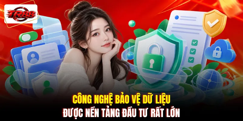 Công nghệ bảo vệ dữ liệu được nền tảng đầu tư rất lớn