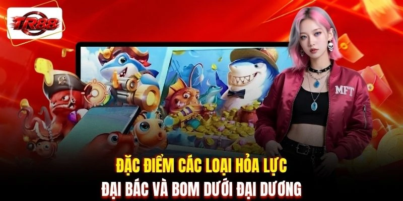 Đặc điểm các loại hỏa lực đại bác và bom dưới đại dương