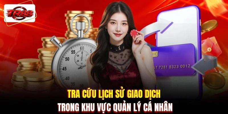 Tra cứu lịch sử giao dịch trong khu vực quản lý cá nhân
